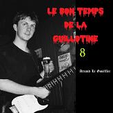 Le Bon Temps de la Guillotine 08