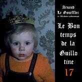 Le Bon temps de la guillotine 17