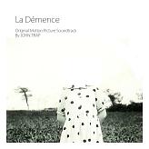 La Démence (Original Motion Picture Soundtrack)