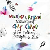 Marion et Arnaud rencontrent Chapi Chapo et les petites musiques de pluie