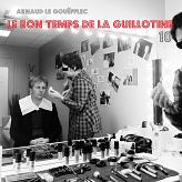 Le Bon temps de la Guillotine 10