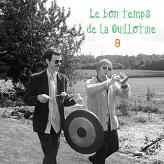 Le Bon temps de la Guillotine 09