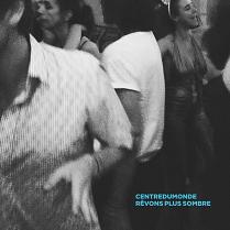 Rêvons Plus Sombre